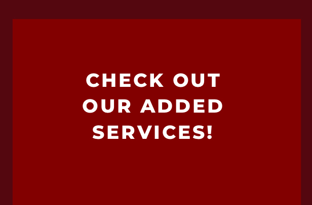 Check out our added services button